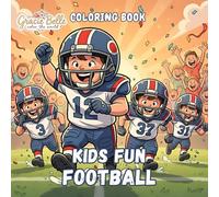 Kids Fun Football Coloring Book: Play, Team Spirit and Fun on the Field - American Football for Kids and Adults to Color