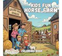 Kids Fun Horse Farm Coloring Book: Heartwarming Horse Farm Adventures for Children to Color