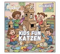 Kids Fun Katzen Malbuch: Liebevolle Ausmalabenteuer mit Katzen und Kindern voller Fantasie, Spiel und Freundschaft
