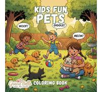 Kids Fun Pets Coloring Book: Joyful coloring adventures with adorable pets and happy kids