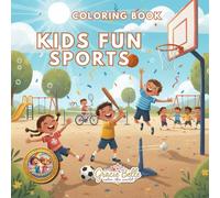 Kids Fun Sports - Coloring Book: Sporty Adventures for Creative Kids - Movement, Fun and Coloring Joy