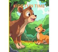 Kids Fun Time with nature and animals: Coloring Book and have great time with learning animals