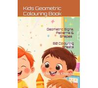 Kids Geometric Colouring Book: Geometric Signs, Patterns & Shapes