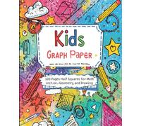 Kids Graph Paper Notebook: 100 Pages Half-Inch Squares for Math, Geometry, and Drawing - Fun & Colorful Glossy Cover: Perfect STEM Workbook for ... Geometry Projects, and Creative Drawing