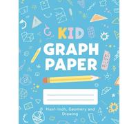 Kids Graph Paper Notebook: 100 Pages Half-Inch Squares for Math, Geometry, and Drawing - Fun & Colorful Glossy Cover: Perfect STEM Workbook for ... Geometry Projects, and Creative Drawing