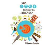 Kid's Guide to Chicago (Kid's Guides Series) [Idioma Inglés]