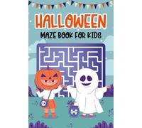 Kids Halloween Gifts: Halloween Maze Book For Kids: Over 99 Puzzles To Expand Children's Thinking Abilities For Boys, Girls Age 4-8, 6-8 (Halloween Gifts For Kids 8-12)