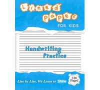 Kids handwriting practice paper: : 120 Pages of Double Sided Lined Paper for Kids Handwriting Practice - 8.5 x 11 Inch Book with Dotted Middle Lines ... Kindergarten, and Elementary School Writing