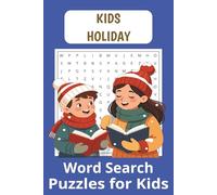 Kids Holiday Word Search Puzzle Book: Kids Holiday Word Search Puzzle Book: Word Searches with Easy to Read Print about Holidays, Christmas, Winter, ... Gift for Vacations, Holidays and Free Times