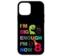 Kids I'm Big Enough I'm 8 Now, Happy Birthday 8 Years Old Carcasa para iPhone 12 Mini