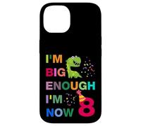Kids I'm Big Enough I'm 8 Now, Happy Birthday 8 Years Old Carcasa para iPhone 14