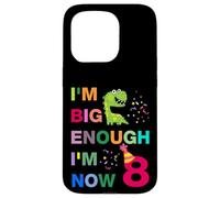 Kids I'm Big Enough I'm 8 Now, Happy Birthday 8 Years Old Carcasa para iPhone 15 Pro