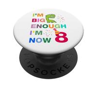 Kids I'm Big Enough I'm 8 Now, Happy Birthday 8 Years Old PopSockets PopGrip Adhesivo