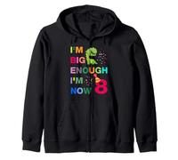 Kids I'm Big Enough I'm 8 Now, Happy Birthday 8 Years Old Sudadera con Capucha