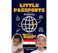 Kids in Egypt: Fun Facts About Egypt’s Culture, Food, Holidays, and Daily Life for Children Ages 6-10