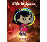 Kids in Space: Vol. 2 (Coloring Books)