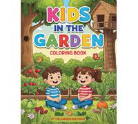 Kids in the Garden: Garden Coloring Book