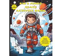 KIDS JUMBO SPACE ACTIVITY BOOK: Explore the universe with loads of space themes to do ! For ages 7 to 12 | Coloring, Drawing, Dot to Dot, Mazes, ... format: 8.5x 11 Inches ( 21.59 x 27.94 cm )