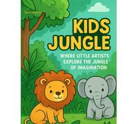 Kids Jungle: Where Little Artists Explore the Jungle of Imagination