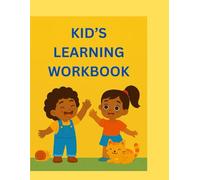 kid's Learning Workbook (Age 3-6: Fun Activities For Letters ,Numbers,Shapes & More