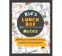 Kid's Lunch Box Notes: 200 Ready to Cut Notes of Love, Laughter and Encouragement