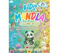 KIDS MANDLA COLORING BOOK: 30 Fun & Relaxing Designs with Animals, Nature, Fantasy & More for Creative Screen-Free Fun, Relax Color Create