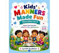 Kids' Manners Made Fun (Story Edition Vol. 2): Stories That Teach Kids to Be Kind, Polite, and Respectful
