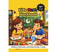 KIDS MATH WORKBOOK AGES 5-8: PRACTICING MATH FOR KIDS