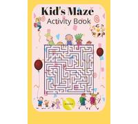 Kids Maze Activity Book: For Kids 4 & Up