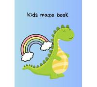 Kids Maze book: Fun and Easy Mazes for Kids Ages 3-6