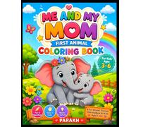 Kids Me and My Mom Animal Coloring Book: Cute Mother and Baby Animals Coloring Book for Kids Ages 3-6 | Fun, Easy, and Educational Coloring Pages