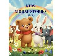 Kids Moral Stories (3-5)y: Two-in-one Moral Stories for Kids with Cute Animals, Bear, Rabbit and many more