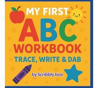 Kids My ABC Workbook: Trace, Write & Dab Fun Book in Colourful - Learn, Practise, and Master Alphabet Letters A to Z with 40 Engaging Tracing, ... Activity Pages for Preschool & Kindergarten