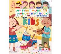 Kids My First Music Manuscript Book: 90 Pages
