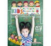 KIDS My First Music Manuscript Book: 93 Pages