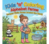 Kids ‘n’ Coloring: Alphabet Farms - Imogen Visits Farms Around the World: ABC Coloring Book for Toddlers Ages 3+, Learn the Alphabet Visiting ... Book (Kids 'n' Coloring, Alphabet Adventures)