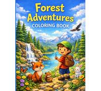 Kids Nature Adventure Coloring Book: Fun Nature Scenes for Children: Discover the Wild with Cute Animals and Nature Adventures! Perfect for Kids to Color and Explore