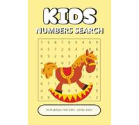 Kids Numbers Search Book: 50 Easy Puzzles for Kids Ages 4-8 | Fun Number Finding, Simple Patterns & Screen-Free Learning Play (Kids Puzzle Collection)