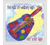 Kids of Widney High - Act Your Age