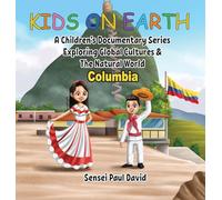 Kids On Earth - Columbia: A Children’s Documentary Series Exploring Human Culture & The Natural World