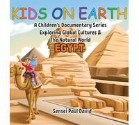 Kids On Earth - Egypt: A Children's Documentary Series Exploring Human Culture & The Natural World