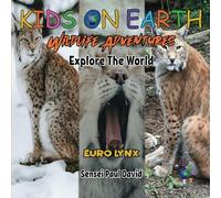 KIDS ON EARTH Wildlife Adventures - Explore The World - Euro Lynx (Kids On Earth: WILDLIFE ADVENTURES SERIES)