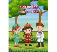 Kids on the Move - I AM