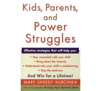 Kids, Parents, and Power Struggles: Winning for a Lifetime (Quill)