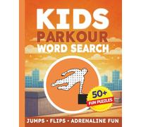 Kids Parkour Word Search Puzzle Book:: 50+ Parkour Word Search Puzzles About Urban Movement, Jumps, Vaults, Obstacles & Freestyle Adventure | Fun Active Puzzle Book for Kids Ages 6-12