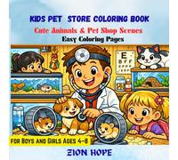 Kids Pet Store Coloring Book: Cute Animals, Pet Shop Scenes, and Easy Coloring Pages for Boys and Girls Ages 4-8