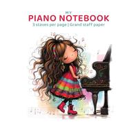 Kids Piano Notebook: Beginner Music Practice with 3 Staves Per Page (Grand Staff Paper)