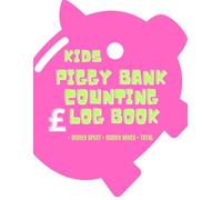 Kids Piggy Bank Counting Log Book: Helps Children to Learn Basic Money Counting Skills (Colouring & Activity Books (for kids) By Emi-Ja)