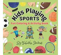 Kids Playing Sports: Fun Coloring & Activity Book