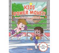 Kids Power Moves!: Punch, pose, and color your best moves! (Hero Coloring Book Series)